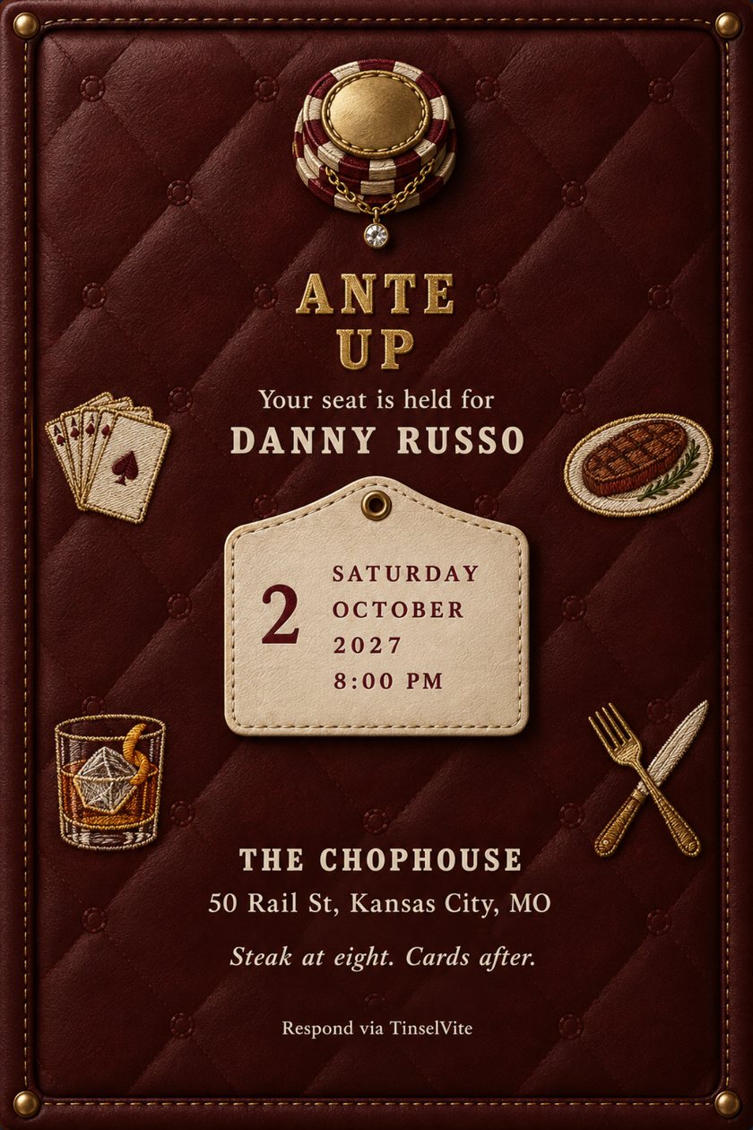 Game night invitation: Oxblood tufted leather card with brass stitching. Embroidered poker chips, playing cards, a steak, an old fashioned and crossed cutlery frame ANTE UP and a cream tag with the date and venue below.