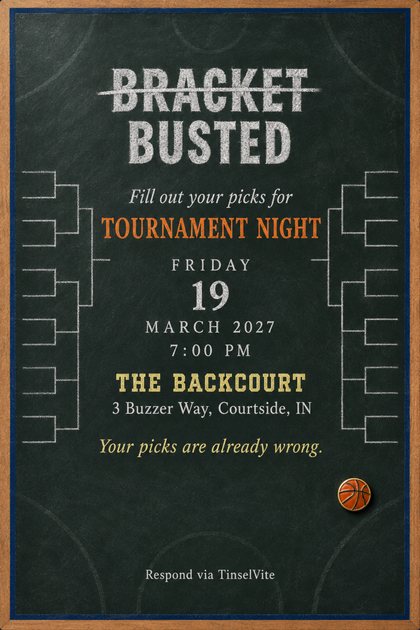 Watch party invitation: chalkboard in a wood frame, chalk brackets on both sides, BRACKET BUSTED with a line through BUSTED, a basketball pin, date and venue below.