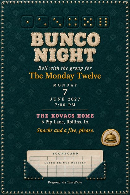 Bunco night game night invitation on deep teal felt: a row of six brass-studded dice, cream stitched BUNCO NIGHT lettering, a scorecard in a pocket, with the date and venue below.