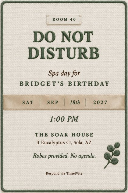 Spa day birthday invitation on ivory terry cloth with a sage green stitched border, a champagne satin sash across the middle for the date, a eucalyptus sprig and the title Do Not Disturb.