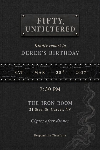 Birthday invitation on charcoal flannel with a steel nameplate engraved FIFTY, UNFILTERED, a black croc leather studded band with the date, and cigar smoke curling up the right side.