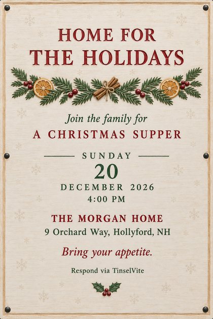 Christmas supper invitation on a whitewashed pine board with a carved, painted garland of pine, orange slices and cinnamon, headed Home for the Holidays, with the date and venue below.