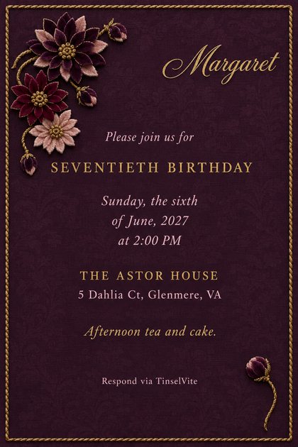 Seventieth birthday invitation on plum silk with a gold cord border, velvet dahlias at the upper left, a gold script name, and the date and venue below.