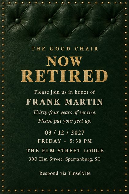 Deep green button-tufted leather invitation bordered with brass nailheads, gold foil lettering reading THE GOOD CHAIR and NOW RETIRED above the honoree's name, with the date and venue below.