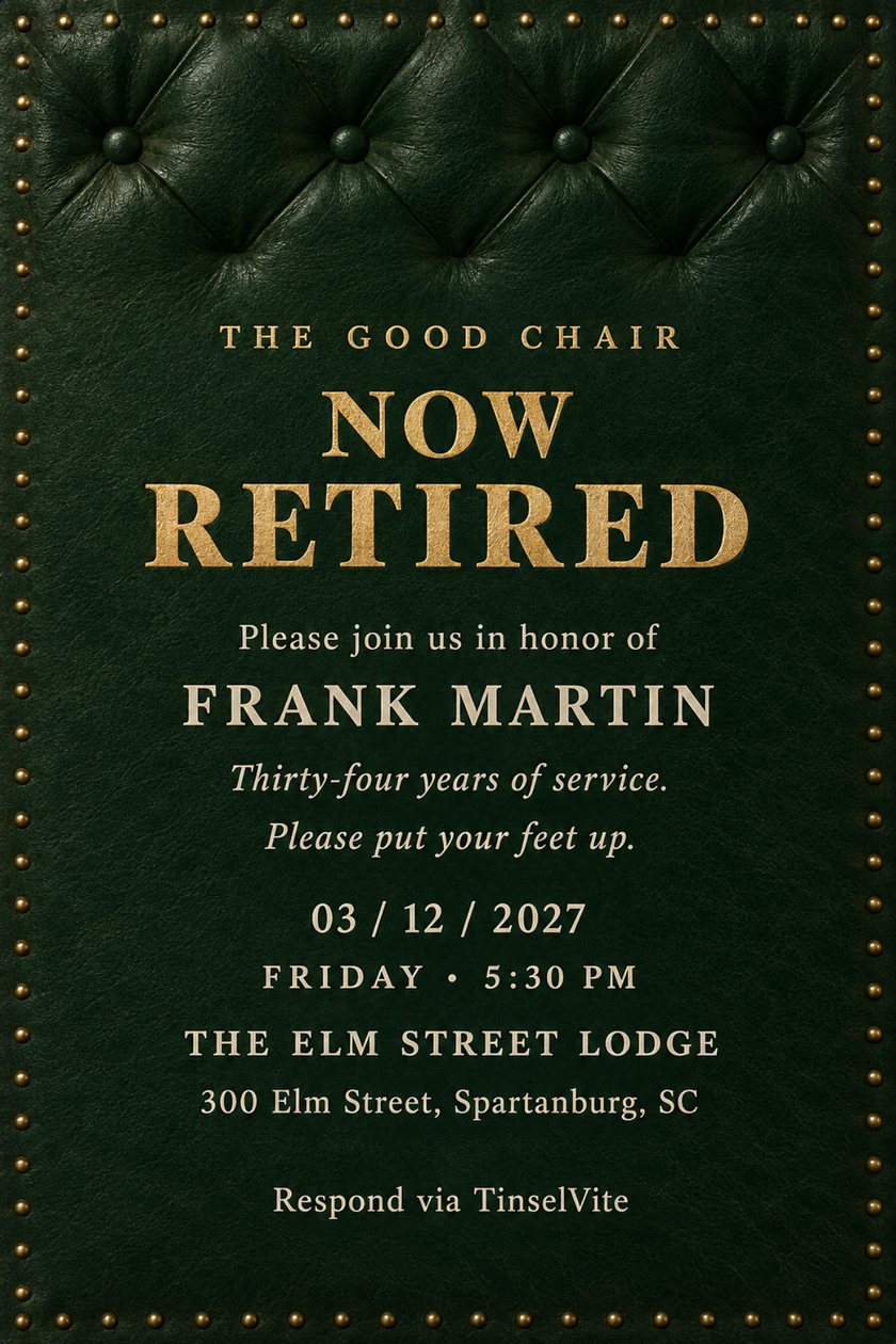 Retirement invitation: Deep green button-tufted leather invitation bordered with brass nailheads, gold foil lettering reading THE GOOD CHAIR and NOW RETIRED above the honoree's name, with the date and venue below.
