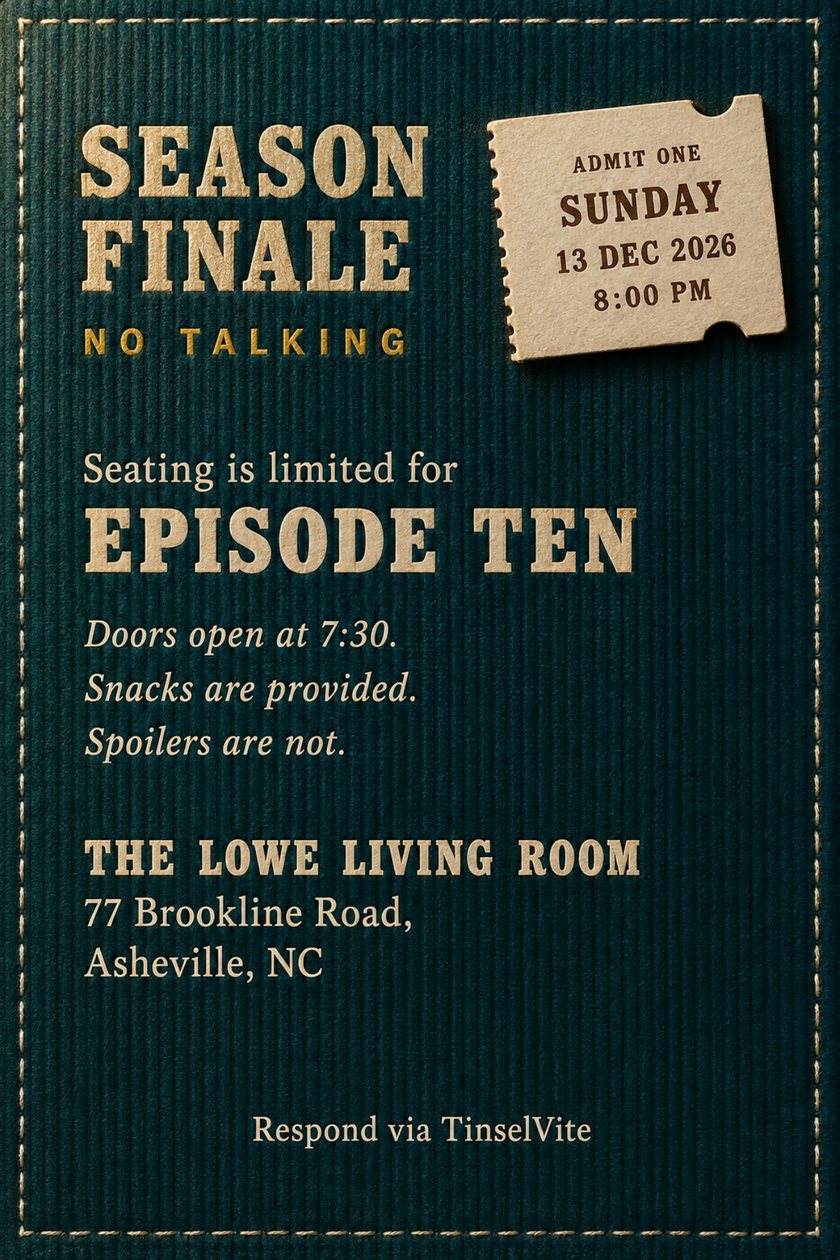 Watch party invitation: Deep teal corduroy card with cream stitched border. Cream foil capitals read SEASON FINALE above mustard NO TALKING, a cream ADMIT ONE ticket stub at top right, and large EPISODE TEN with venue details below.